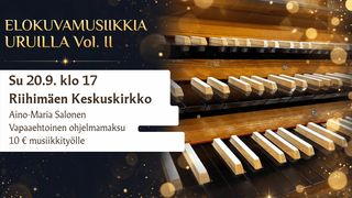Tapahtuman Elokuvamusikkia uruilla Vol. 2 Riihimäen Keskuskirkossa kuva