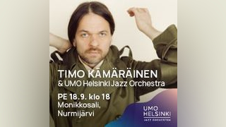 Tapahtuman Timo Kämäräinen & UMO kuva