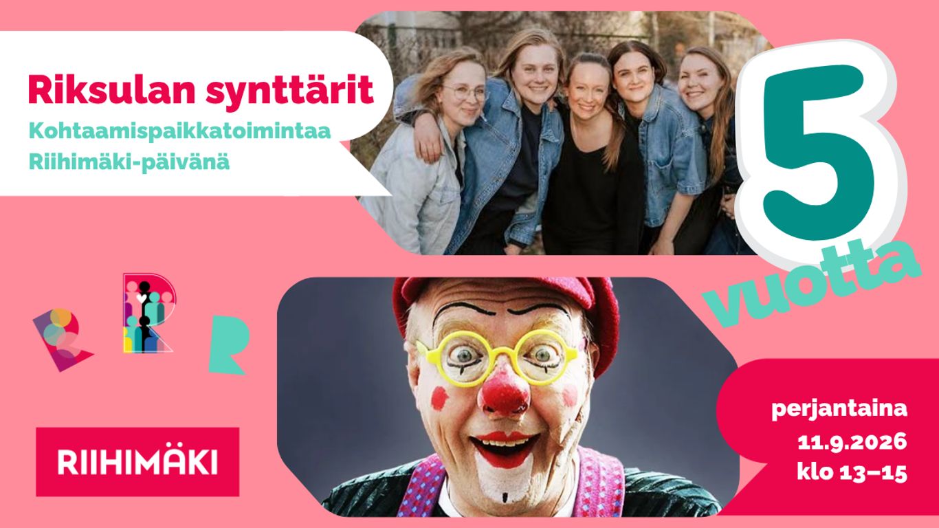 Kohtaamispaikka Riksulan 5-vuotis synttärit