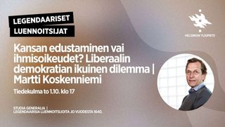 Studia Generalia - Legendaariset luennoitsijat: tieteen akateemikko Martti Koskenniemi:  Kansan edustaminen vai ihmisoikeudet? Liberaalin demokratian ikuinen dilemma